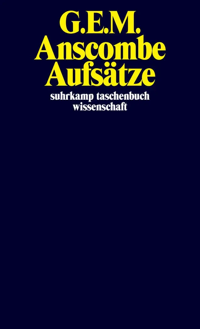 Cover: 9783518297018 | Aufsätze | G. E. M. Anscombe | Taschenbuch | 400 S. | Deutsch | 2014